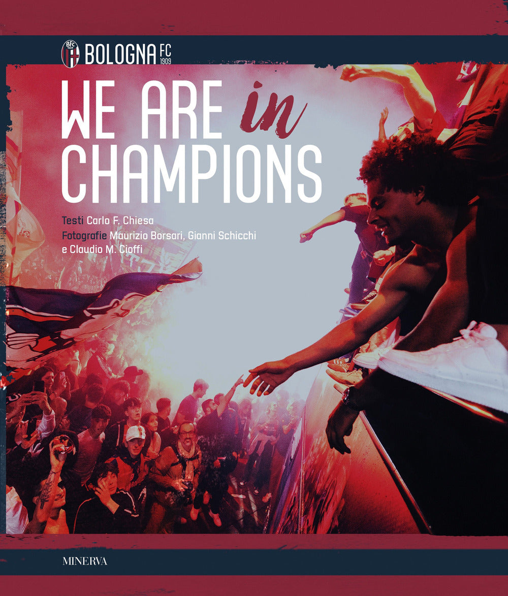 We are in Champions. Bologna FC. Ediz. a colori