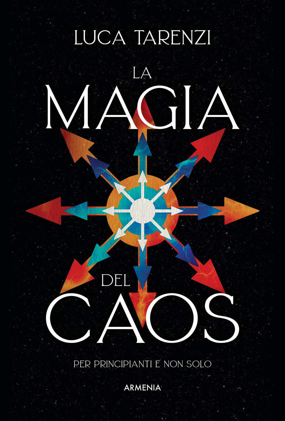 La magia del caos. Guida completa per i praticanti