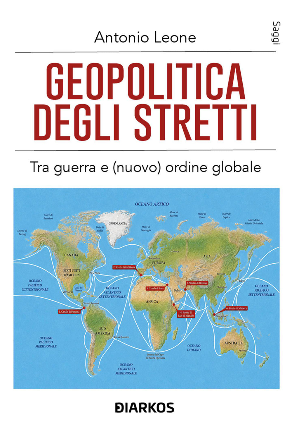 Geopolitica degli stretti. Tra guerra e (nuovo) ordine globale