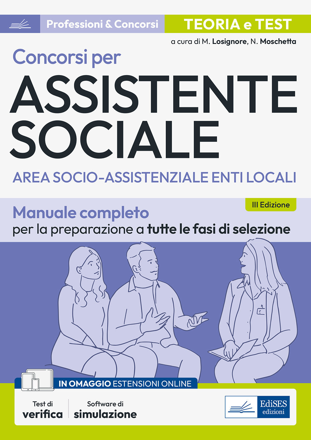 Concorsi per assistente sociale. Area socio-assistenziale enti locali. Manuale completo per la preparazione a tutte le fasi di selezione