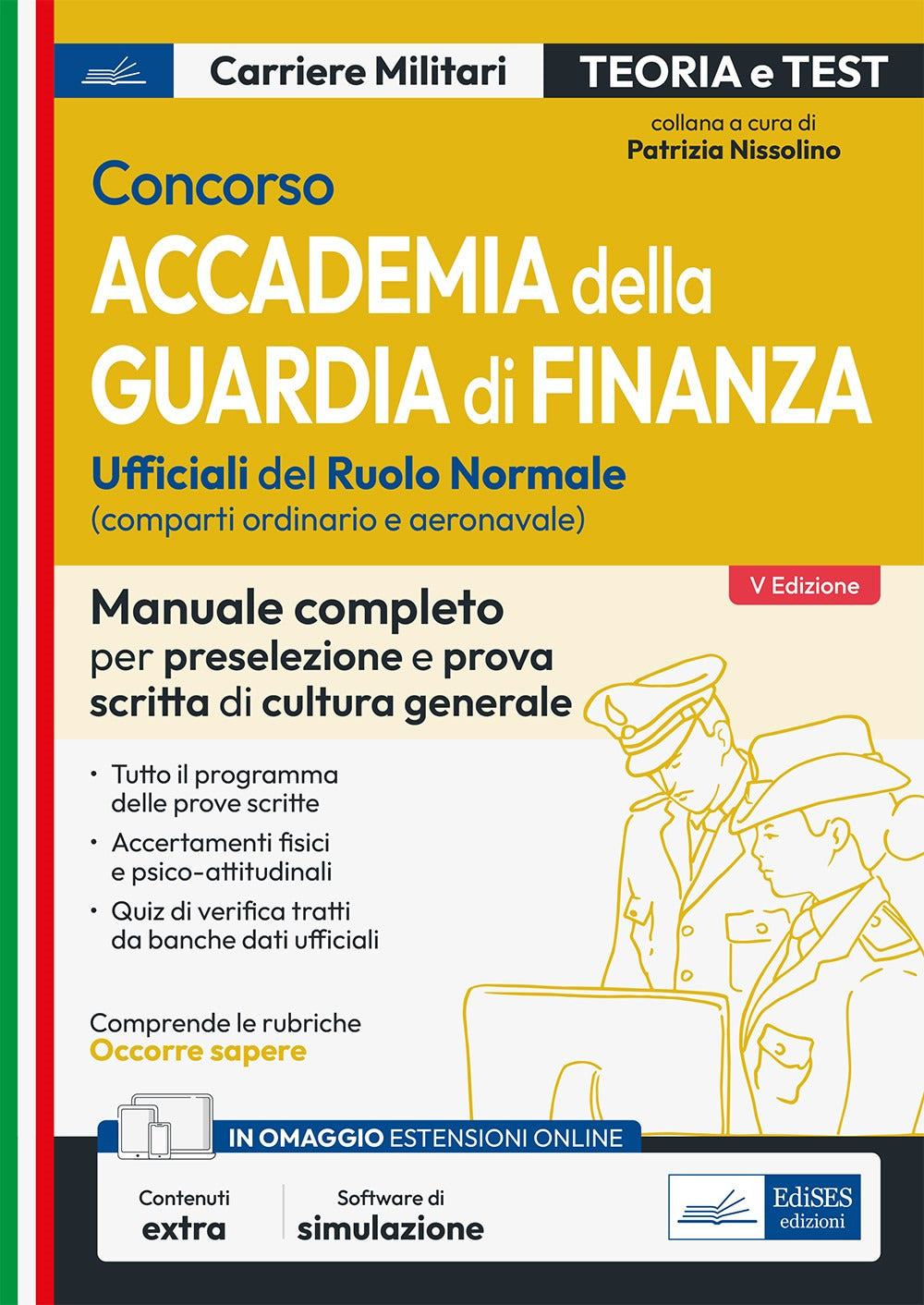 Concorso accademia della Guardia di Finanza. Prova scritta di preselezione e prova scritta di cultura generale. Teoria e test. Con Contenuto digitale per accesso online
