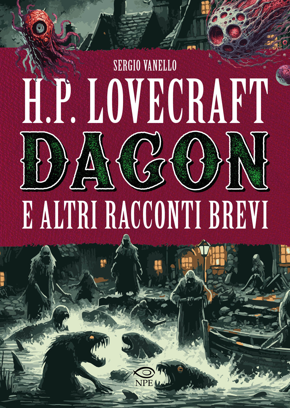 H.P. Lovecraft. Dagon e altri racconti brevi