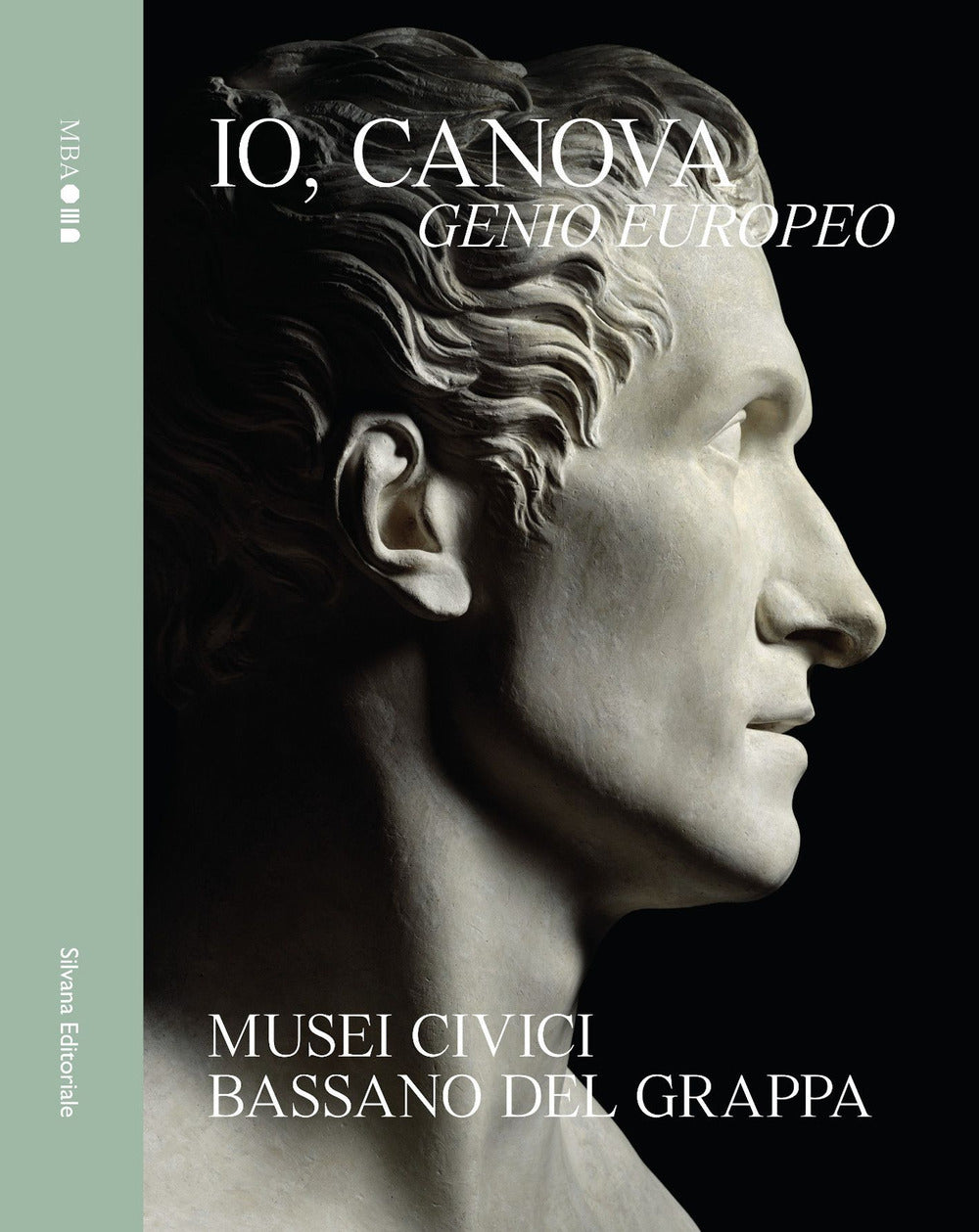 Io, Canova. Genio europeo. Ediz. a colori