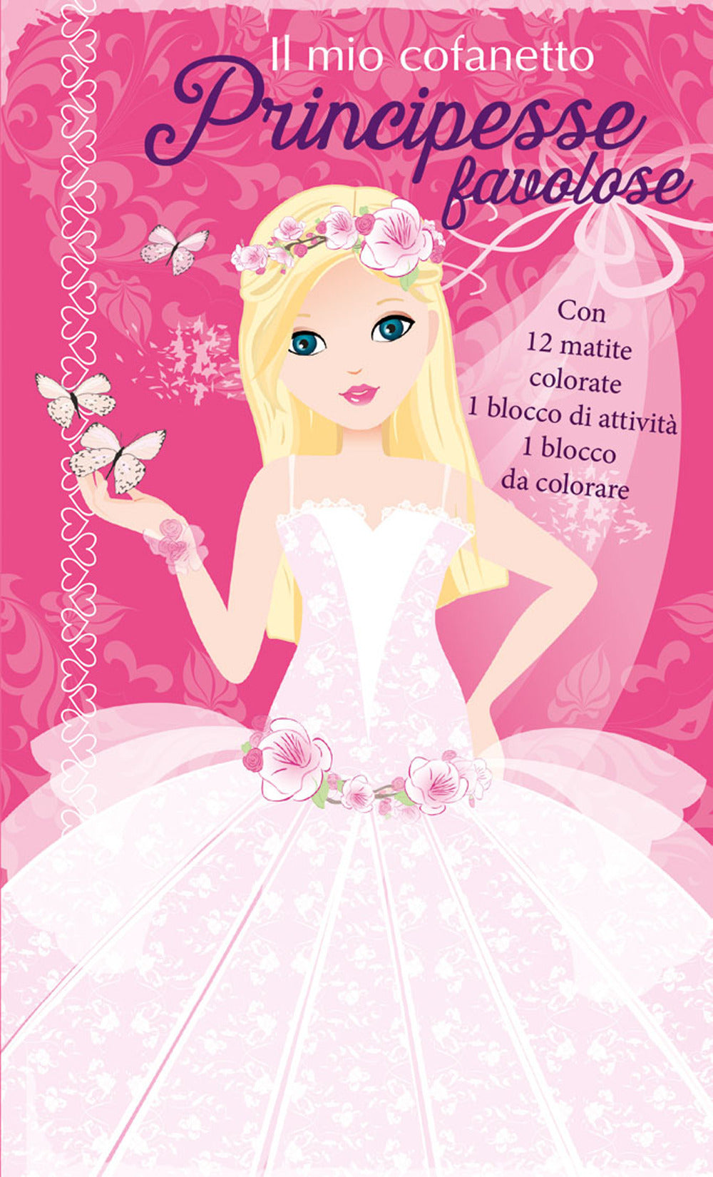 Il mio cofanetto. Principesse favolose