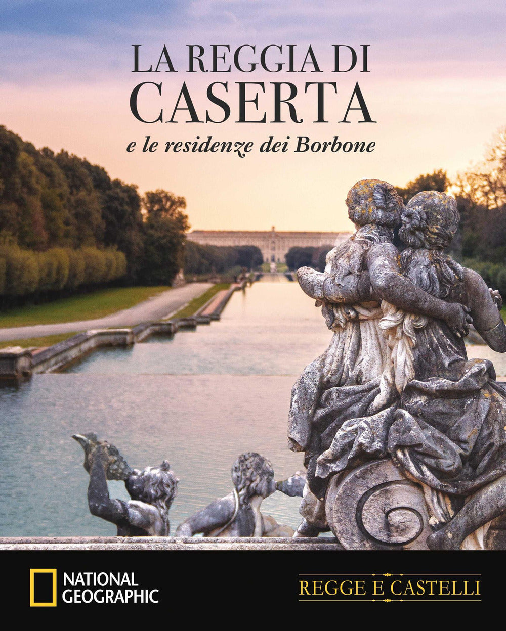 La Reggia di Caserta e le residenze dei Borboni