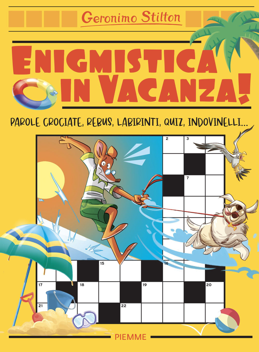 Enigmistica in vacanza! Parole crociate, rebus, labirinti, quiz, indovinelli... (venduto con l'acquisto di un altro libro di Geronimo Stilton o Tea Stilton)