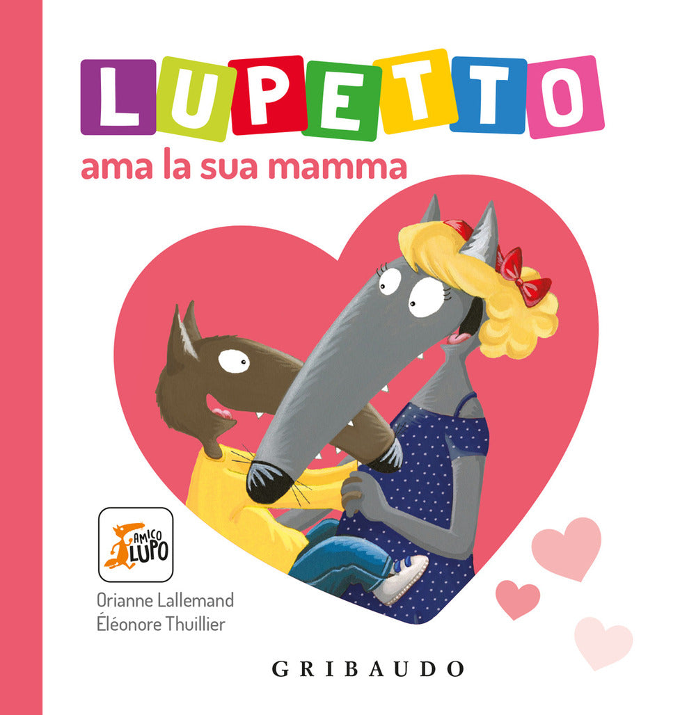 Lupetto ama la sua mamma. Amico lupo