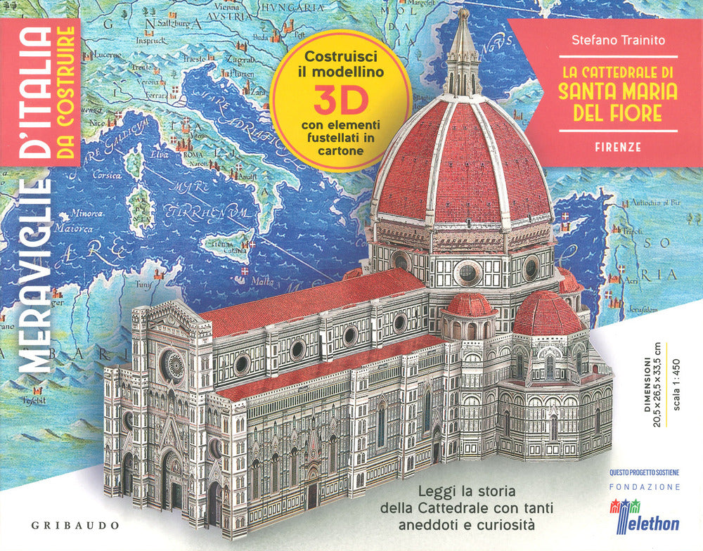 La Cattedrale di Santa Maria del Fiore. Firenze. Meraviglie d'Italia da costruire