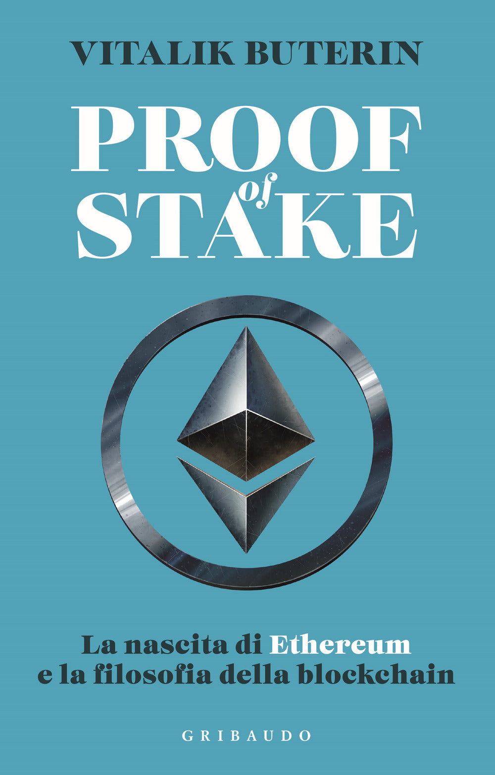 Proof of stake. La nascita di Ethereum e la filosofia della Blockchain