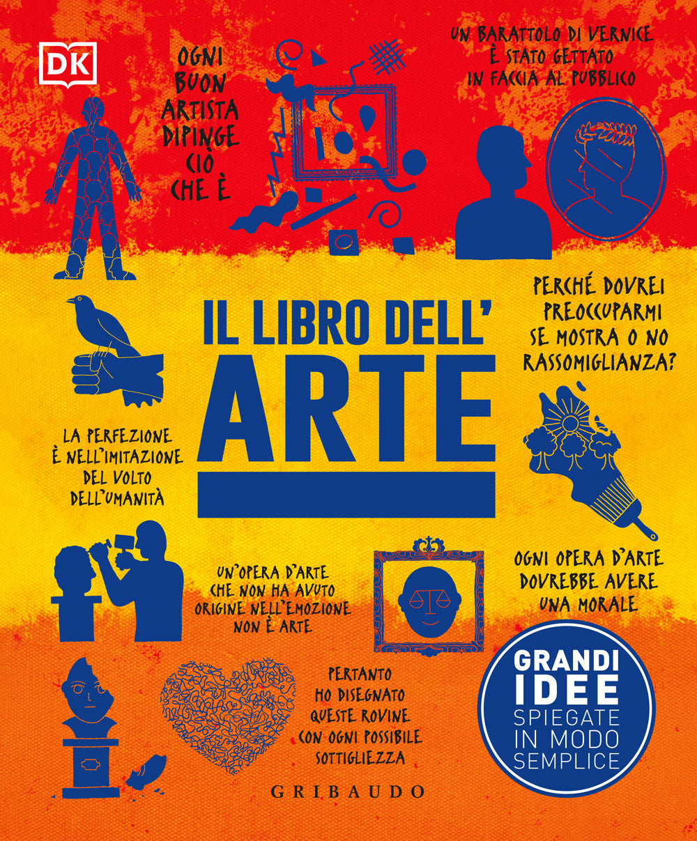Il libro dell'arte. Grandi idee spiegate in modo semplice