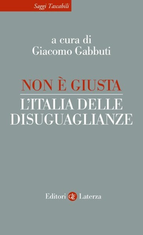Non è giusta. L'Italia delle disuguaglianze