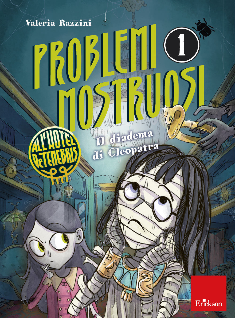 Il diadema di Cleopatra. Problemi mostruosi all'hotel De Tenebris. Vol. 1