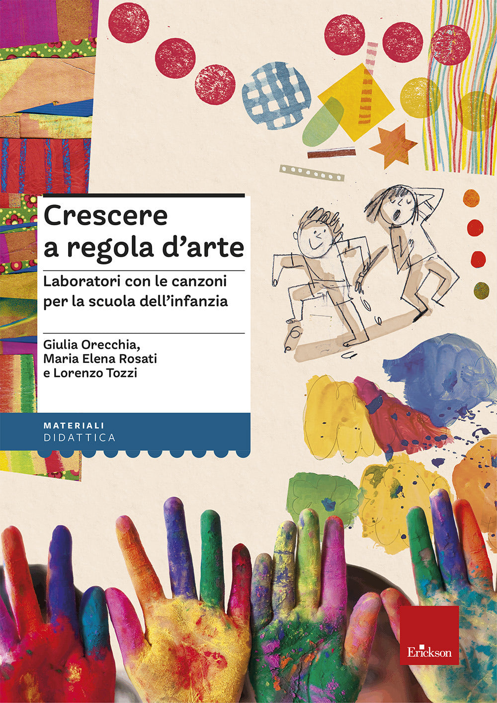Crescere a regola d'arte. Laboratori con le canzoni per la scuola dell'infanzia
