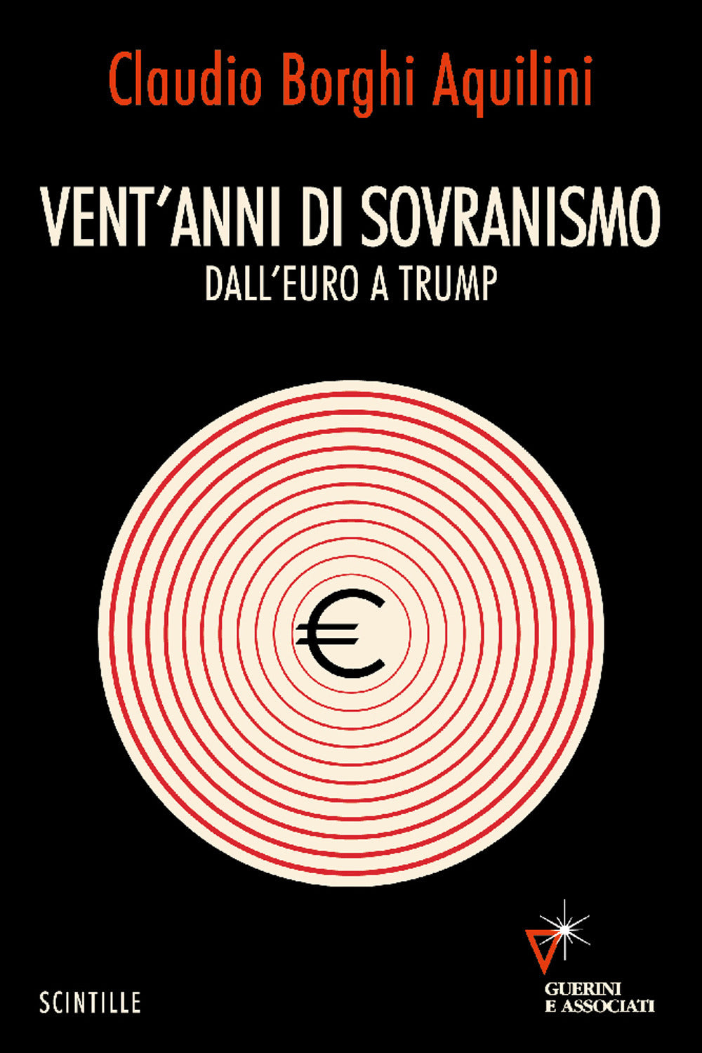 Vent'anni di sovranismo. Dall'euro a Trump