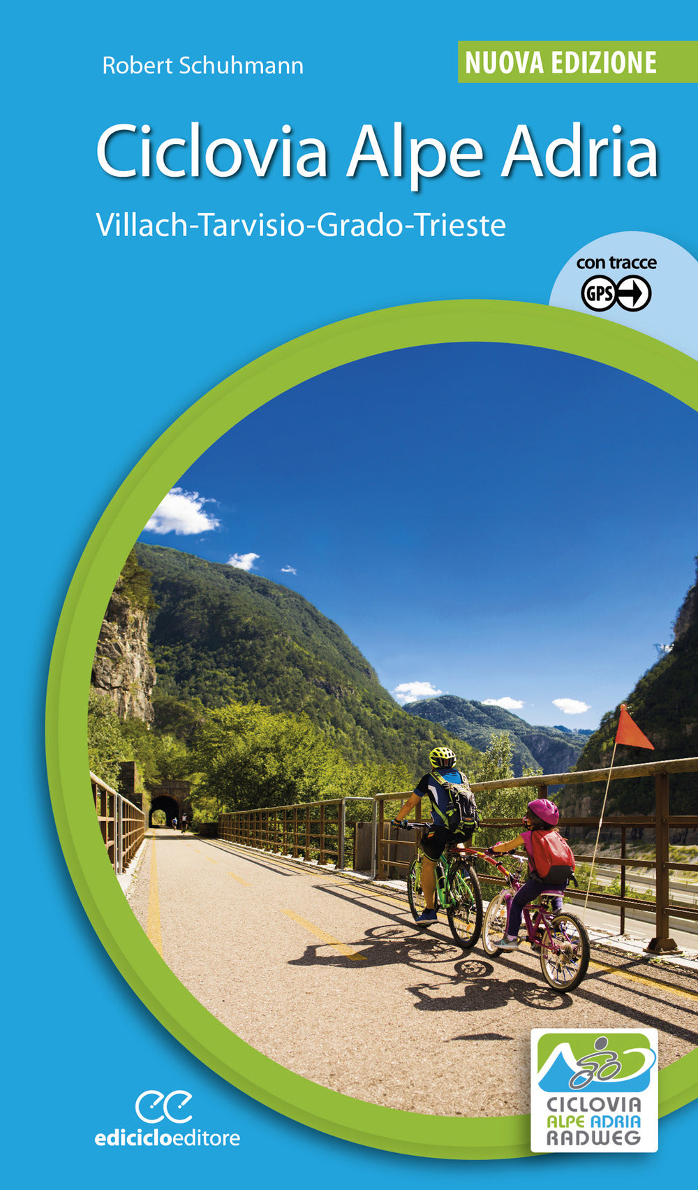 Ciclovia Alpe Adria. Villach-Tarvisio-Grado-Trieste