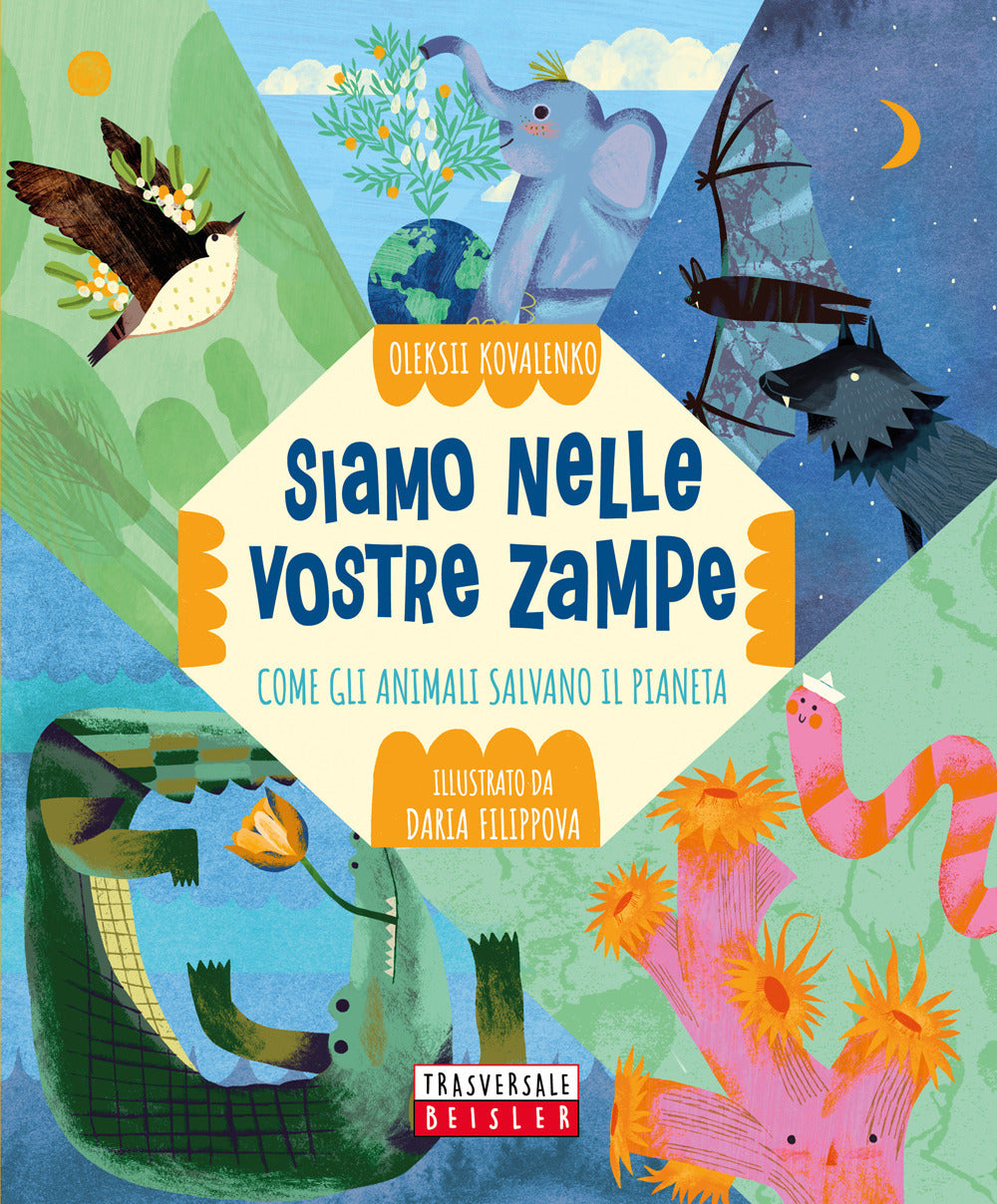 Siamo nelle vostre zampe. Come gli animali salvano il pianeta