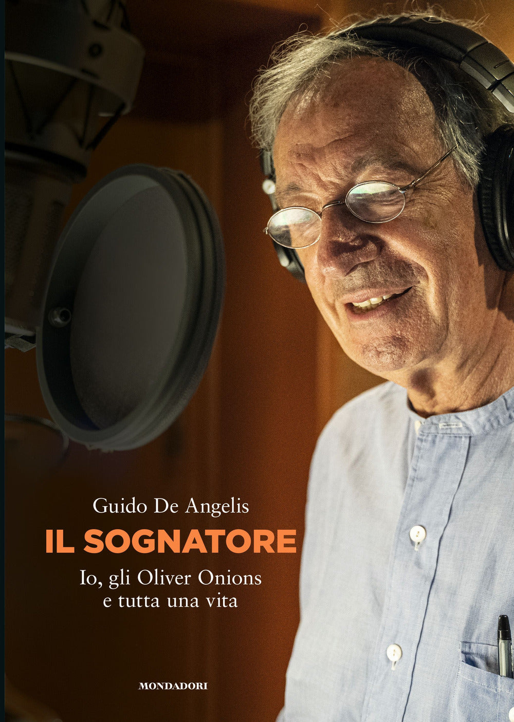 Il sognatore. Io, gli Oliver Onions e tutta una vita