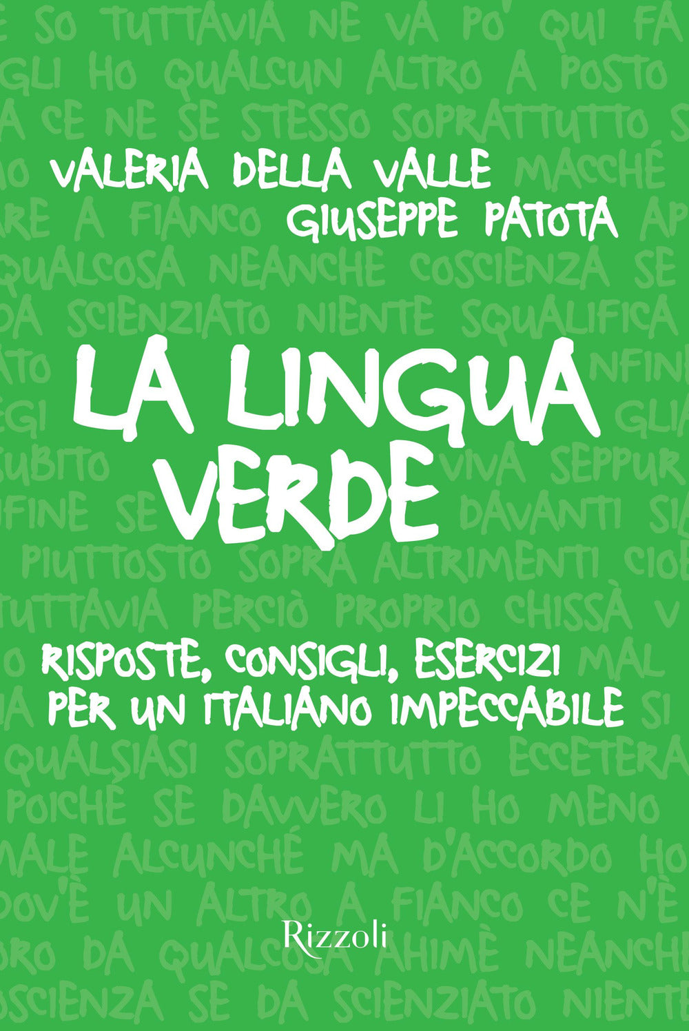 La lingua verde. Risposte, consigli, esercizi per un italiano impeccabile