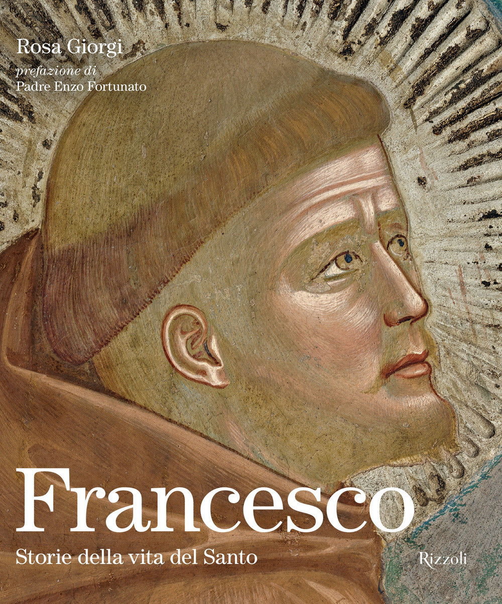 Francesco. Storie della vita del Santo