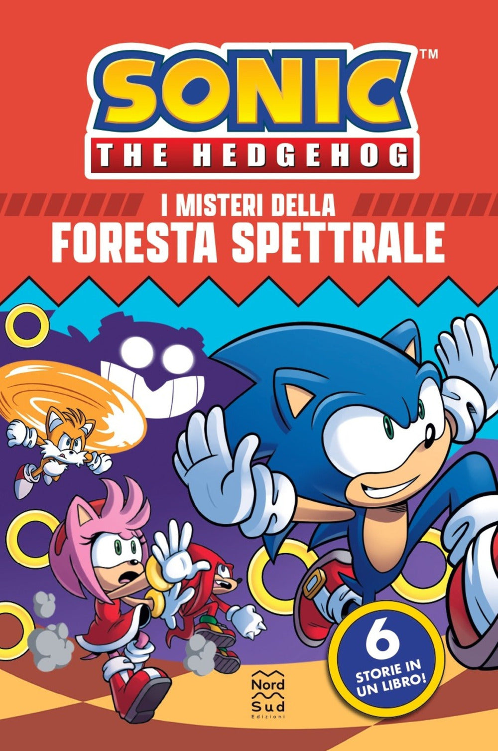 Sonic the Hedgehog. I misteri della foresta spettrale. Il romanzo ufficiale. 6 storie in 1 libro!