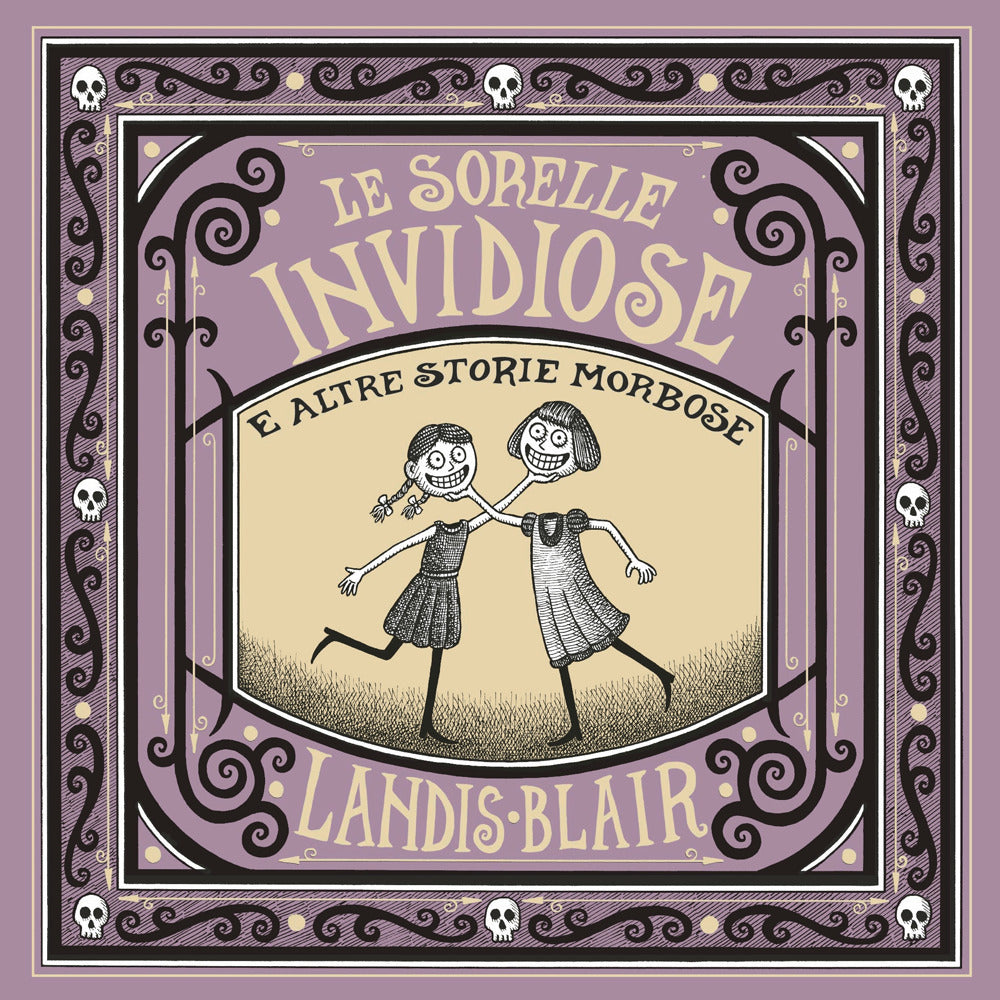 Le sorelle invidiose e altre storie morbose