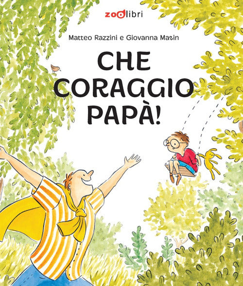 Che coraggio papà!