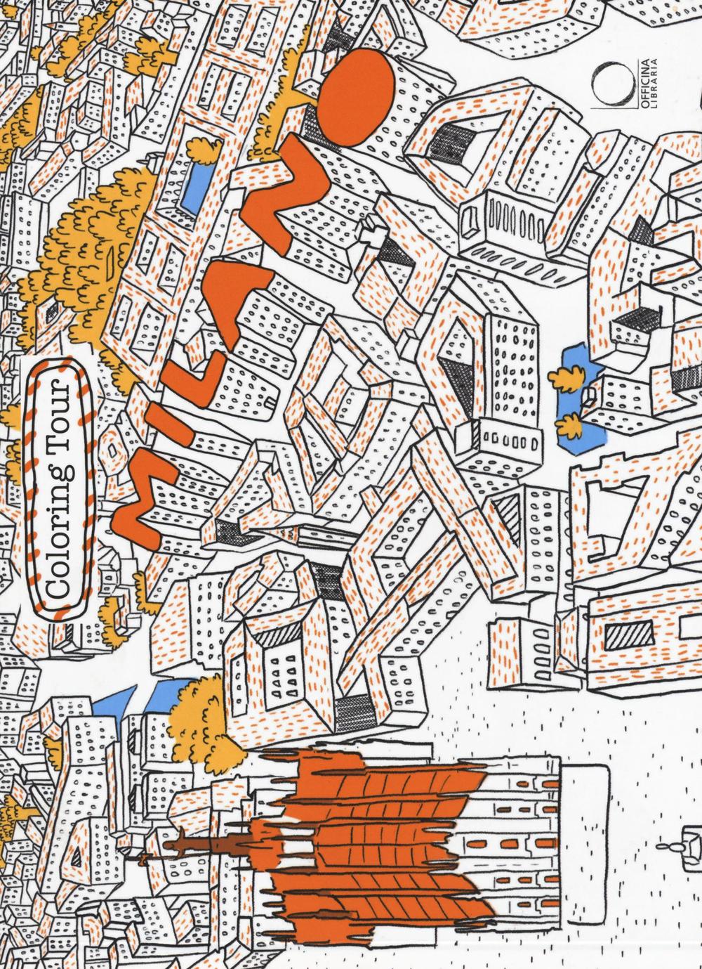 Milano. Coloring tour. Ediz. italiana e inglese
