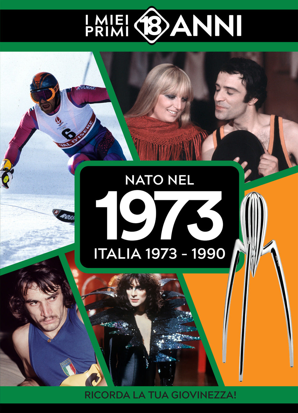 Nato nel 1973. Italia 1973-1990. I miei primi 18 anni