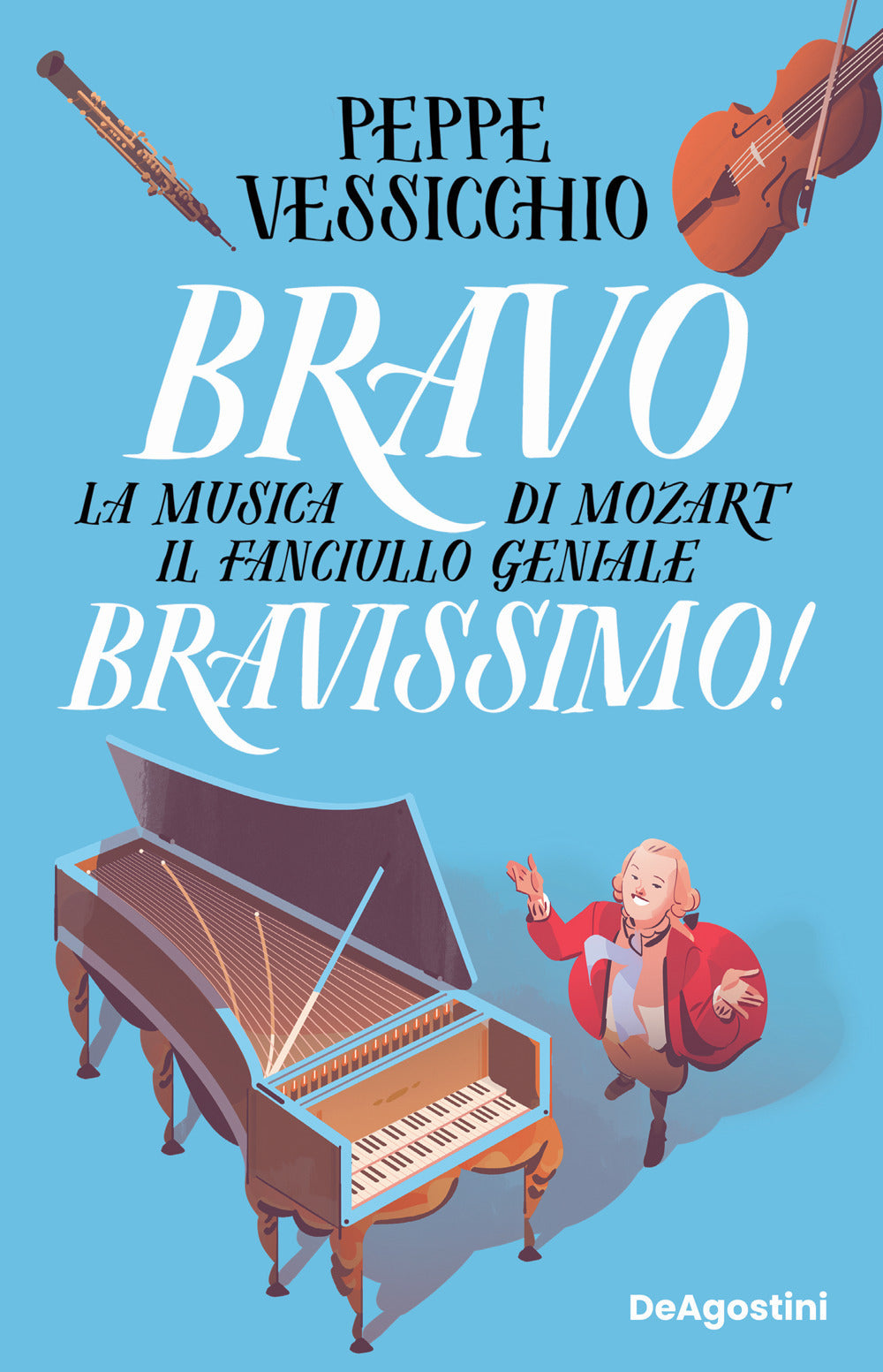 Bravo Bravissimo! La musica di Mozart il fanciullo geniale