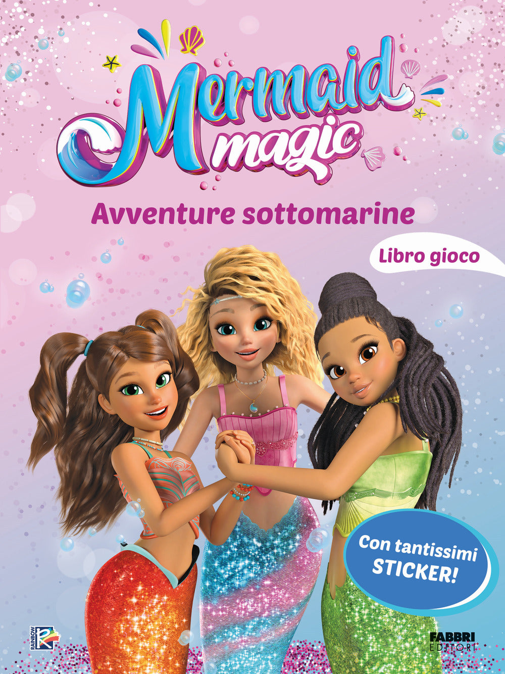 Avventure sottomarine. Il libro gioco. Mermaid magic. Ediz. a colori
