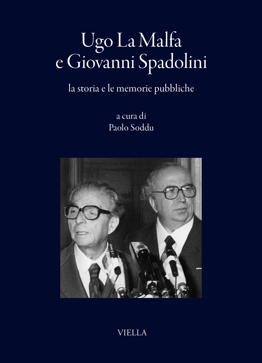 Ugo La Malfa e Giovanni Spadolini, la storia e le memorie pubbliche
