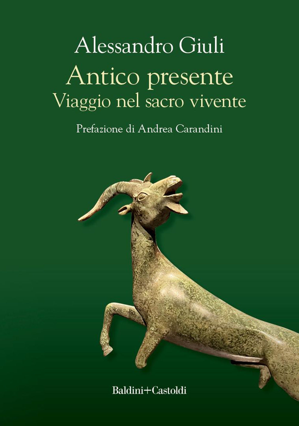 Antico presente. Viaggio nel sacro vivente