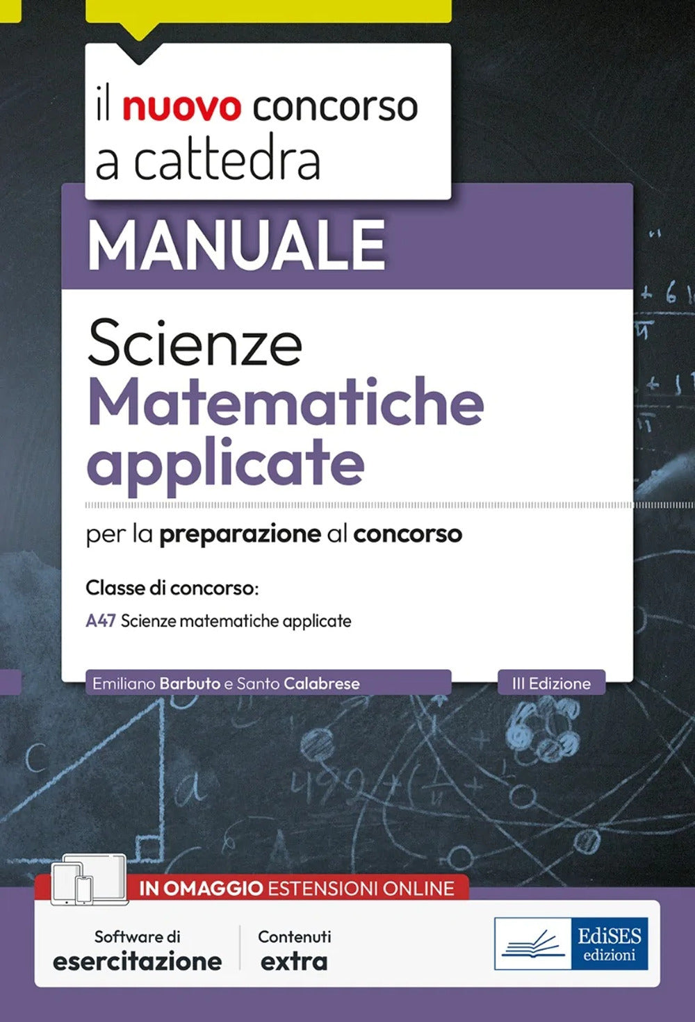 Scienze matematiche applicate. Manuale per la preparazione alle prove scritte e orali. Classe A47. Con espansione online. Con software di simulazione