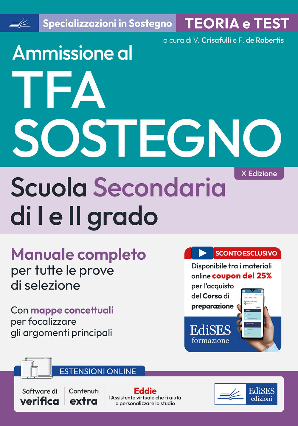 Manuale concorso TFA sostegno scuola secondaria I e II grado. Manuale completo per tutte le prove di selezione