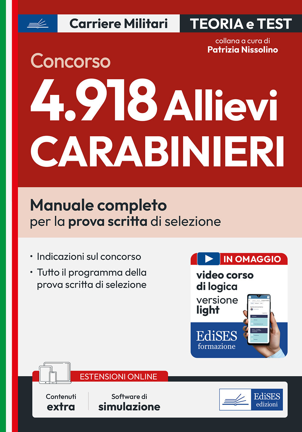 Concorso 4.918 Allievi Carabinieri. Manuale completo per la prova scritta di selezione