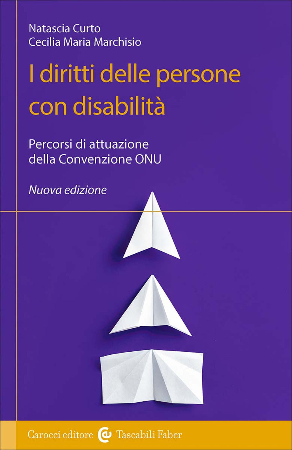 I diritti delle persone con disabilità. Percorsi di attuazione della Convezione ONU