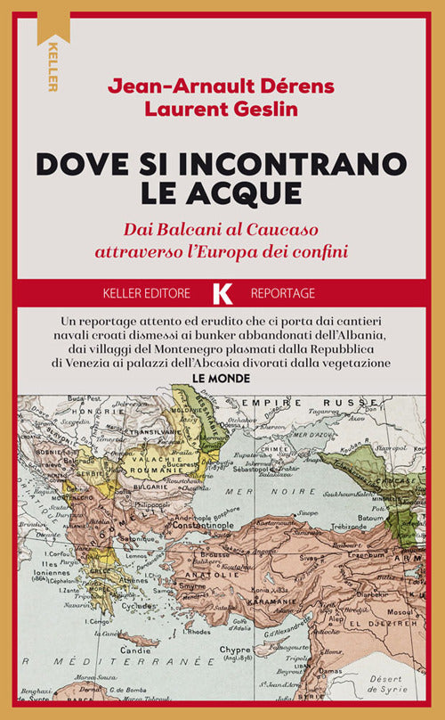Là dove si incontrano le acque. Dai Balcani al Caucaso attraverso l'Europa dei confini
