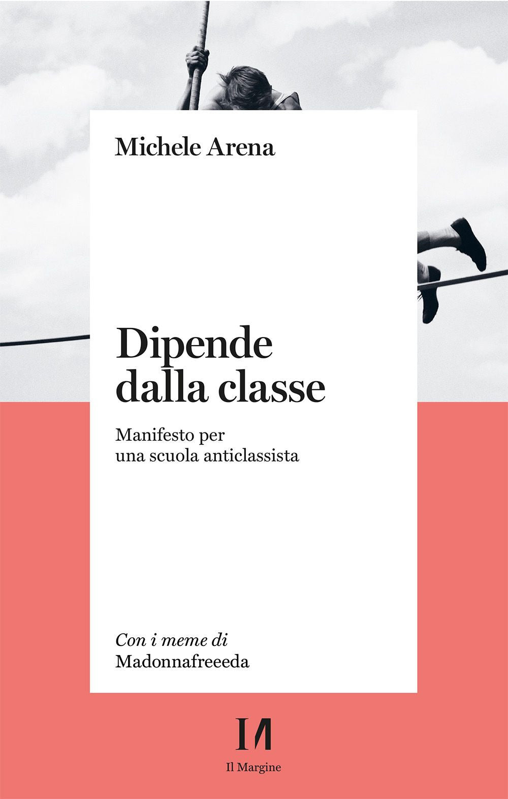 Dipende dalla classe. Manifesto per una scuola anticlassista