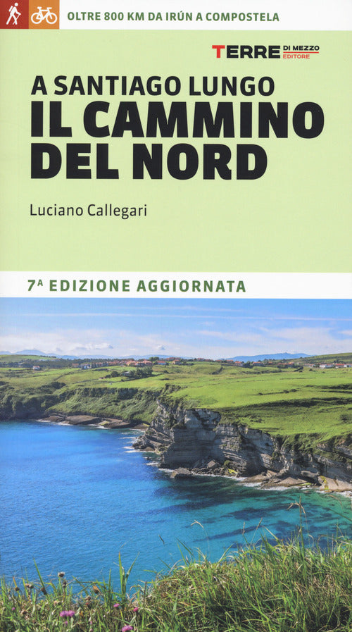 A Santiago lungo il cammino del Nord. Oltre 800 chilometri da Irún a Compostela