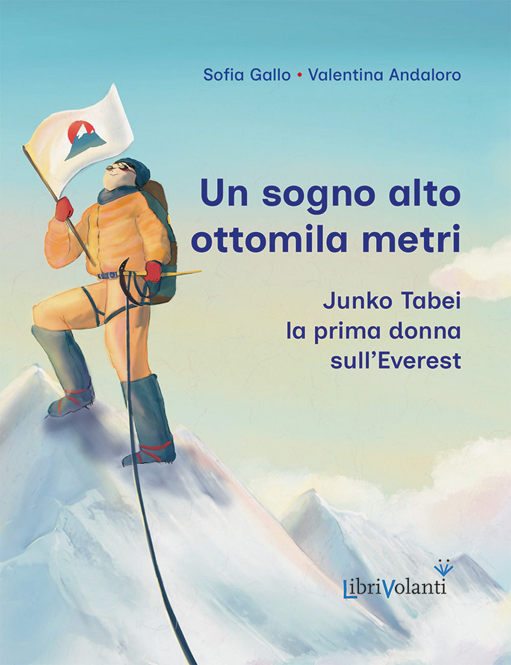 Un sogno alto ottomila metri. Junko Tabei, la prima donna sull'Everest