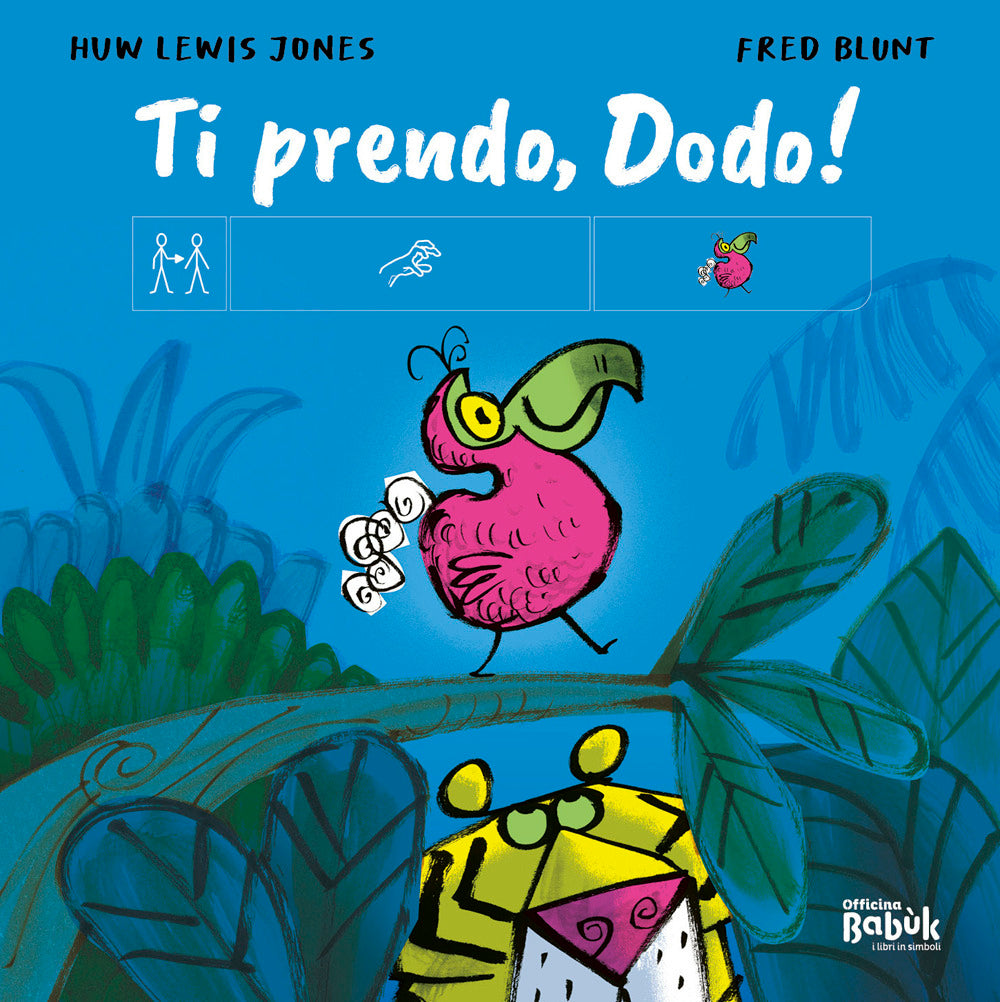 Ti prendo, Dodo! Ediz. CAA