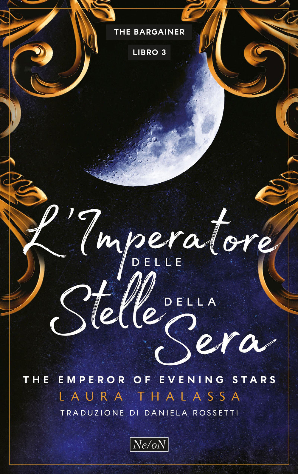 L'imperatore delle stelle della sera. The emperor of the evening star. The Bargainer. Vol. 3