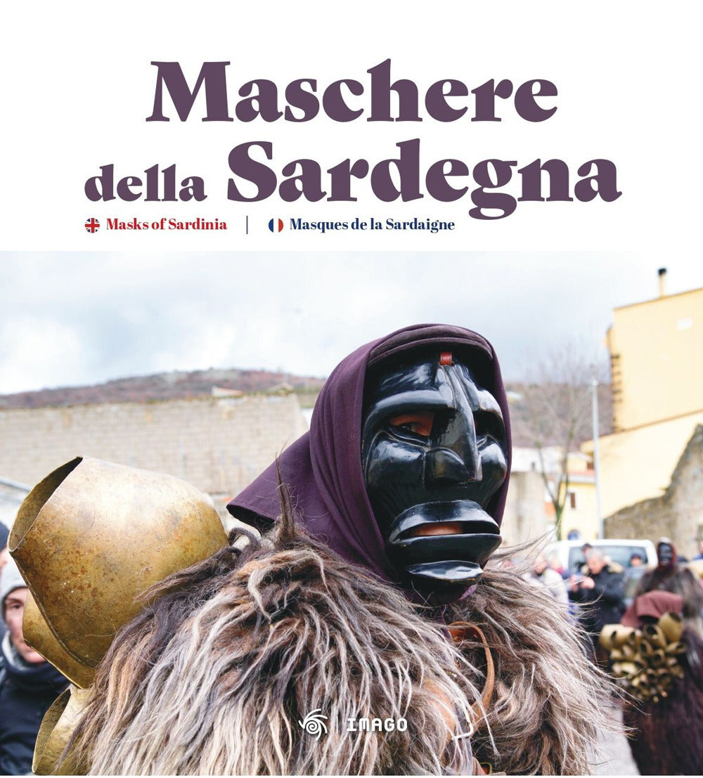 Maschere della Sardegna. Ediz. italiana e inglese