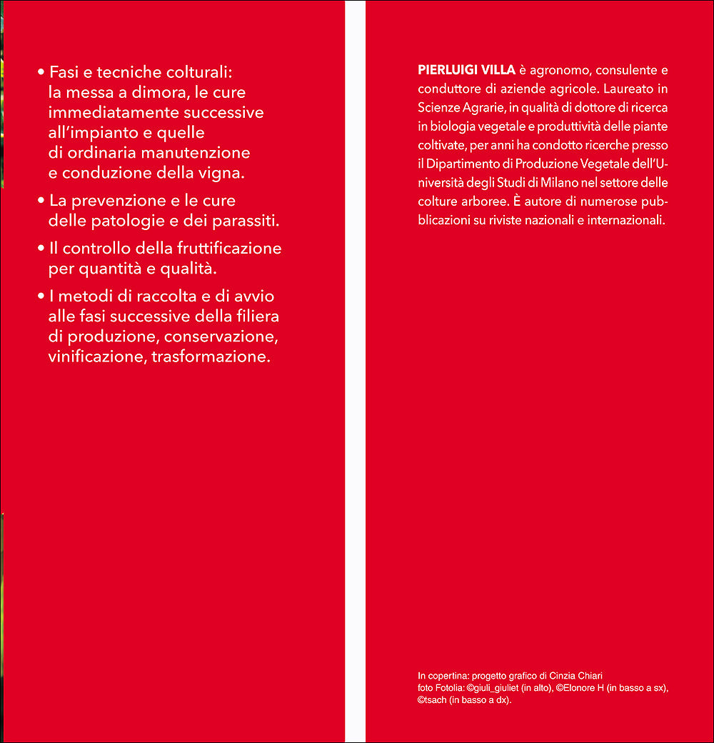 Coltivare la vite. Le varietà, le forme di allevamento, le cure dall'impianto alla raccolta