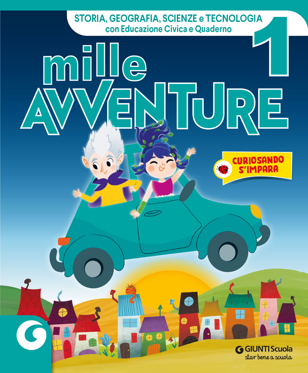 MILLE AVVENTURE - cl 1 Storia, Geografia e Scienze e Tecnologia