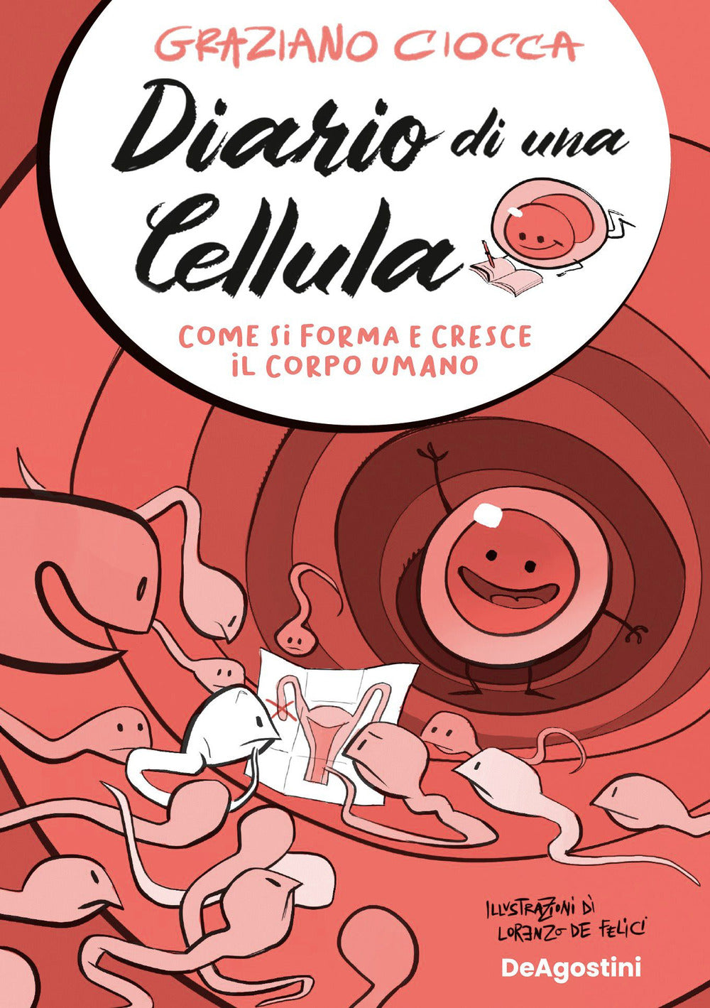 Diario di una cellula. Come si forma e cresce il corpo umano.
