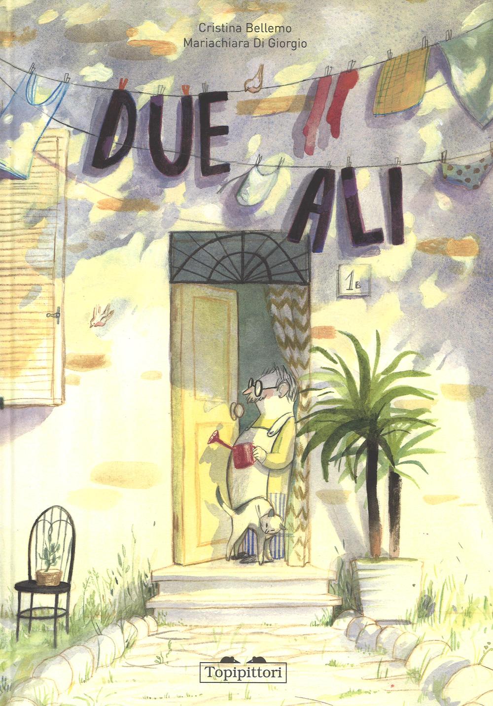 Due ali. Ediz. illustrata.