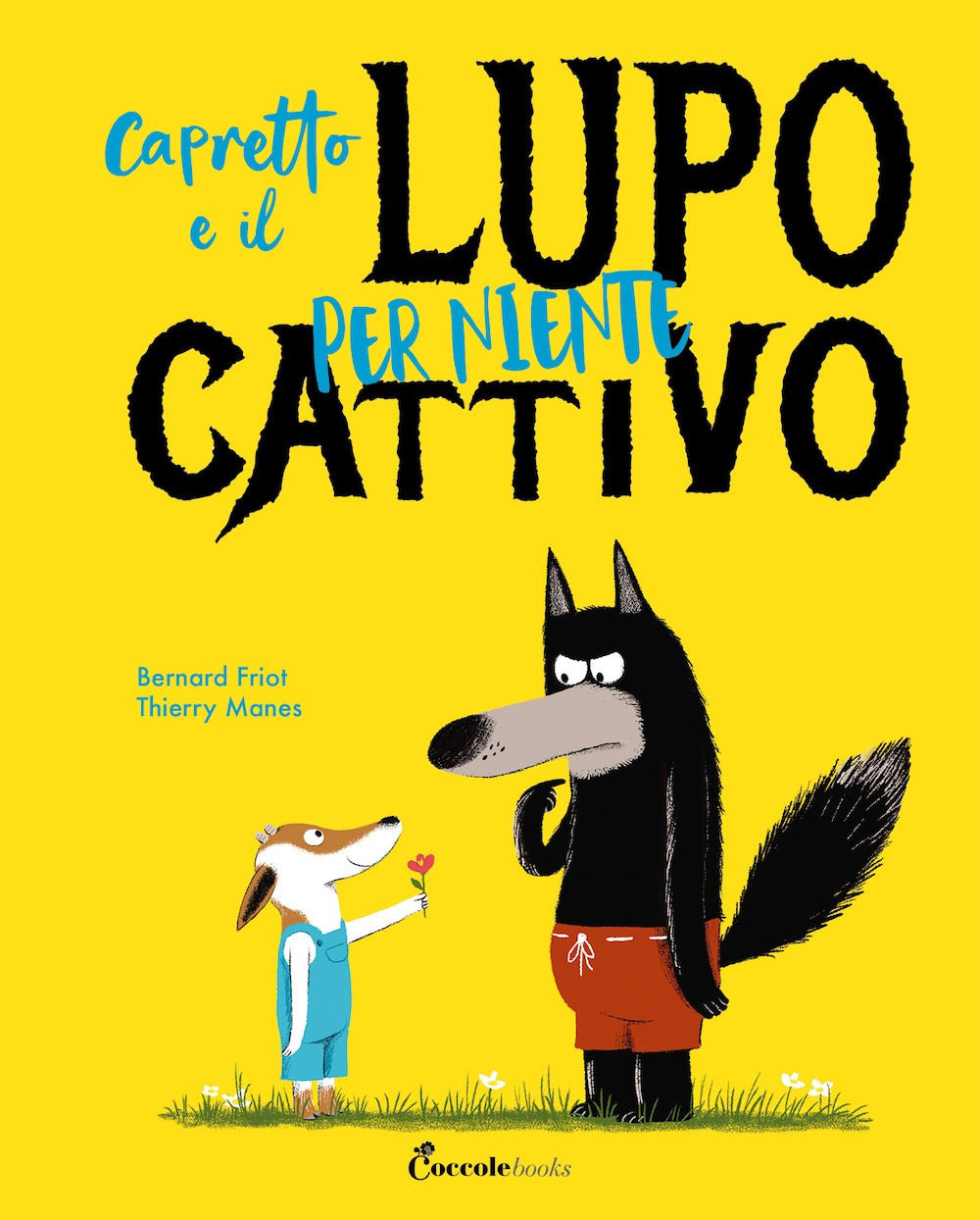 Capretto e il lupo per niente cattivo. Albi illustrati. Ediz. a colori.