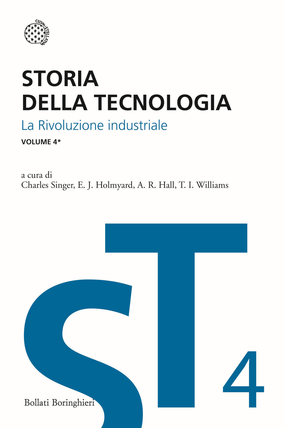 Storia della tecnologia. Vol. 4/1: La rivoluzione industriale circa 1750-1850.