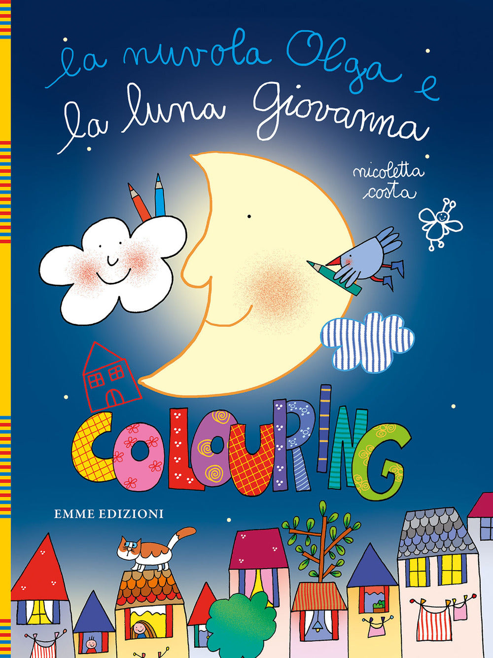 La nuvola Olga e la luna Giovanna. Colouring. Ediz. illustrata.